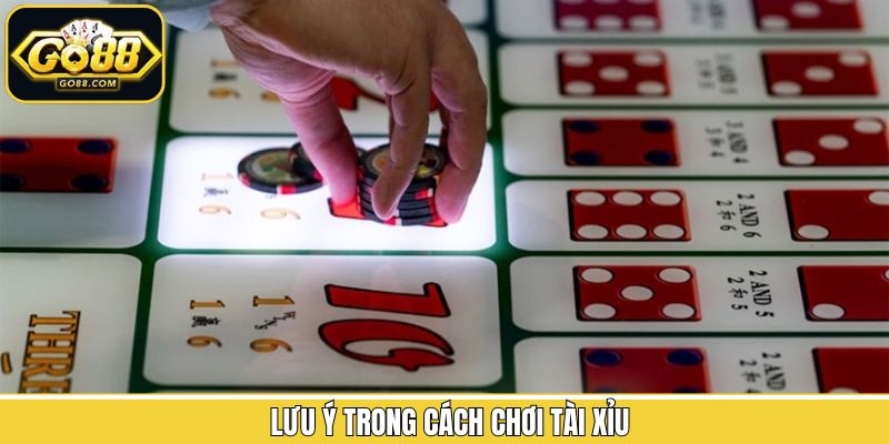 Điều cần chú ý khi áp dụng các mẹo chơi tài xỉu Go88