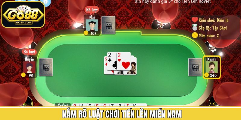 Luật chơi cơ bản cần nắm khi tham gia Tiến lên miền Nam Go88