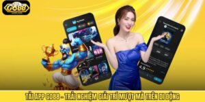 Tải App Go88 - Trải Nghiệm Giải Trí Mượt Mà Trên Di Động