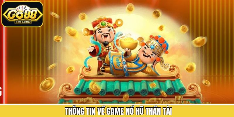 Đôi nét hấp dẫn trong quay hũ thần tài