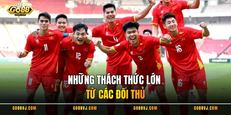 Những thách thức lớn từ các đối thủ