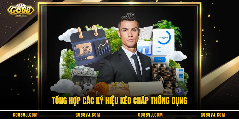 Tổng hợp các ký hiệu kèo chấp thông dụng